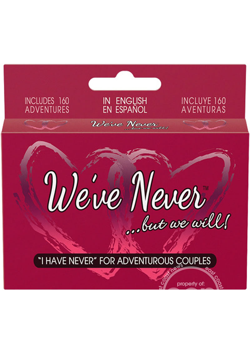 We’ve Never.. But We Will!