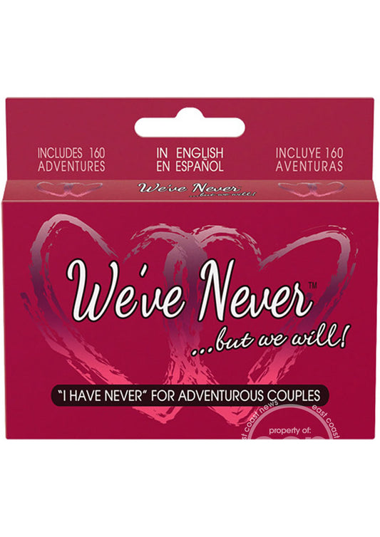 We’ve Never.. But We Will!