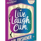Live Laugh Cum Air Freshener