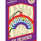 Fabulous Air Freshener