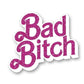 WR Bad Bitch Pin